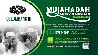 Mujahadah Kubro Wahidiyah Rojab 1445 H Gelombang III [upl. by Kleeman]