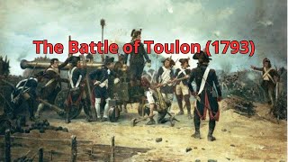 The Battle of Toulon 1793 [upl. by Hagile]