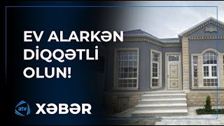 quotMakler evləriquot alarkən nələrə diqqət edilməlidir [upl. by Meda96]