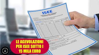 ISEE sotto i 15 mila euro lelenco delle agevolazioni 2024 [upl. by Carling]