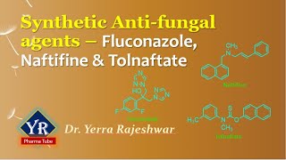 Synthetic Antifungal agents  Fluconazole Naftifine amp Tolnaftate  YR Pharma Tube [upl. by Nerrual]