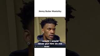 Jimmy Butler’a CRAZY Mentality [upl. by Giulio89]