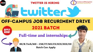 Twitter OffCampus Recruitment For Fulltime and internships for 2021  Twitter Hiring 2020 Batch [upl. by Aldin422]