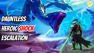 Dauntless Heroic Shock Escalation  Easy Clear Sword Build [upl. by Bautista]