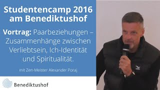 quotPaarbeziehungquot Vortrag von Dr Alexander Poraj Studentencamp 2016 Benediktushof [upl. by Nimra]