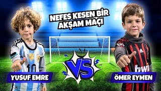 MAÇI BİTİRMEK ZORUNDA KALDIM ÖMER EYMEN İLE YUSUF EMRE’DEN TEMPOLU BİR AKŞAM MAÇI  FOOTBALL MATCH [upl. by Nodnab]