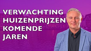 Verwachting huizenprijzen en woningmarkt de komende jaren [upl. by Ikoek]