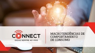 🛒 Macrotendências de comportamento de consumo ConnectSebrae [upl. by Sirraf]