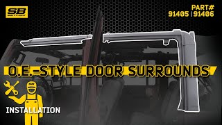 Smittybilt  OE Style Door Surrounds  Installation WalkThrough PN 91405 91406 [upl. by Jahncke345]