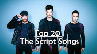 My Top 20  The Script Songs [upl. by Donaugh108]