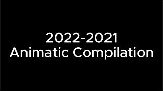 Animatic Compilation  20212022 [upl. by Hueston]