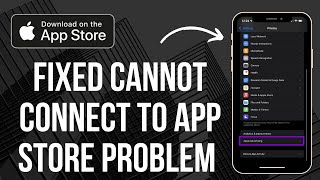 Cannot Connect to App Store Problem Fixed Easy [upl. by Reinaldo390]