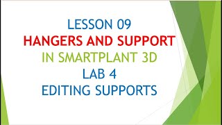 SP3D\LESSON 9\LAB 4EDITING SUPPORTS [upl. by Boswall]