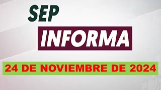 SEP Informa 24 de noviembre de 2024 [upl. by Lucina]