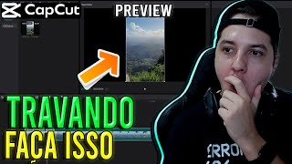 PREVIEW do Capcut PC está travando FAÇA ISSO [upl. by Enymzaj]