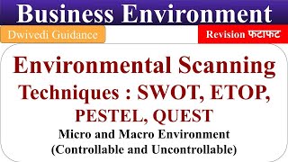 Environmental Scanning Techniques  SWOT ETOP PESTEL QUEST business environment micro and macro [upl. by Lamok]