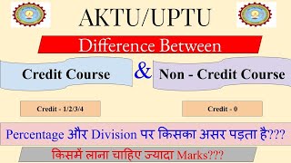 AKTU  Difference Between Credit Course amp Non Credit Course किसका Impact होता है  पर [upl. by Miguelita]