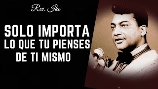 Solo Importa Lo Que Tu Pienses De Ti Mismo ✨ Reverendo Ike [upl. by Aneet385]