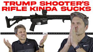 Why the Trump Shooters Gun Kinda Sucks [upl. by Hoyt684]