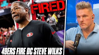 Steve Wilks Fired As 49ers Defensive Coordinator After Lost Super Bowl  Pat McAfee Reacts [upl. by Adnohsel]