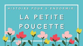 La Petite Poucette  Histoire pour sendormir  Conte de fées en français [upl. by Crofoot]