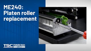 TSC ME240 Platen roller replacement [upl. by Fidelia]