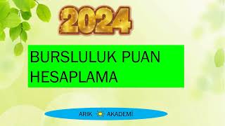 2024 BURSLULUK SINAVI PUAN HESAPLAMA [upl. by Esilrahc679]