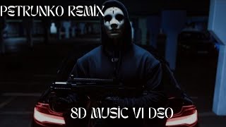 PETRUNKO REMİX 8D MUSIC VİDEO [upl. by Ynatsyd829]