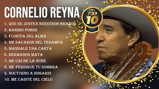 Las 10 mejores canciones de Cornelio Reyna 2023 [upl. by Aiykan]