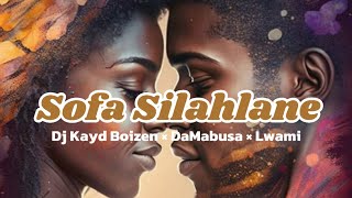 Dj Kayd Boizen DaMabusa Lwami Sofa Silahlane Official Lyrics visualizer [upl. by Vick252]