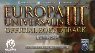 Songs of Europa Universalis III  Official Soundtrack [upl. by Assillim]