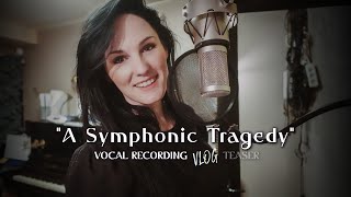 DIANNE  A Symphonic Tragedy  Vocal Recording vlog  Teaser [upl. by Fagan604]