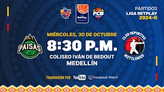 LIVE LigaBetplayDeBaloncesto  Paisas de Medellín VS Club Deportivo Motilones 2024  10  30 [upl. by Ettereve]