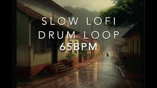 Free Drum Loop  Slow 65 BPM LOFI Drum Loop [upl. by Shana]