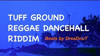 DANCEHALL INSTRUMENTAL REGGAE BEAT Tuff Ground RIDDIM 2013 by DreaDnuT [upl. by Gretchen137]