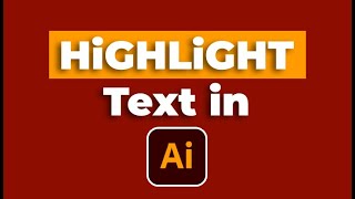 How to Highlight Text in Illustrator [upl. by Hollander313]