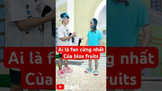 Ai là fan cứng nhất của Blox Fruits bloxfruits roblox 2catv [upl. by Woods574]