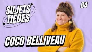 Sujets Tièdes  Coco Beliveau  Épisode 64 [upl. by Arehc]