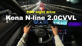 2024 Hyundai Kona Nline 20CVVL POV night drive [upl. by Hahsia771]