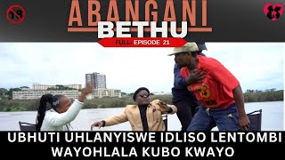 UBHUTI UHLANYISWe IDLISO LENTOMBI WAYOHLALA KUBO KWAYO  episode 21 [upl. by Akimad560]