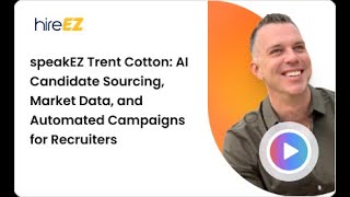 speakEZ Trent Cotton AI Sourcing Talent Market Analytics and Automated Campaigns for Recruiters [upl. by Inamik]