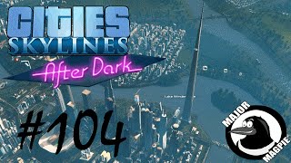 Cities Skylines Ep 104  Kingdom Tower [upl. by Suiraj]