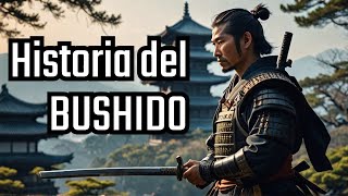 Historia del BUSHIDO Orígenes Filosofía y Evolución del Código SAMURAI [upl. by Anua]