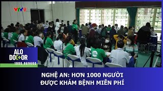 NGHỆ AN HƠN 1000 NGƯỜI ĐƯỢC KHÁM BỆNH MIỄN PHÍ [upl. by Zampardi]