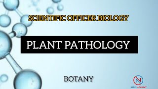 PLANT PATHOLOGY  BOTANY  SCIENTIFIC OFFICER BIOLOGY [upl. by Gladys277]