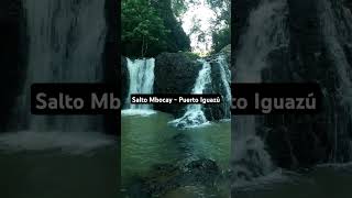 Salto Mbocay  Puerto Iguazú [upl. by Suiremed406]