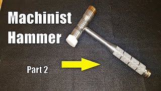 Making Machinist Hammer  The Head Part 22 [upl. by Yblok527]