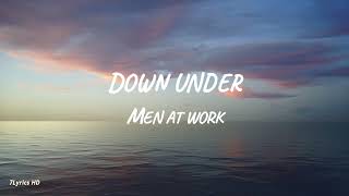 Men At Work  Down Under Lyrics [upl. by Erhart]