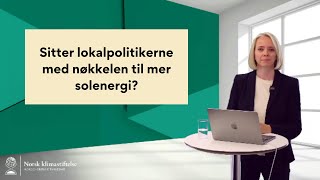 Folkevalgtwebinar Sitter lokalpolitikere med nøkkelen til mer solenergi [upl. by Nnalatsyrc313]