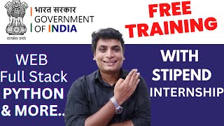 Free Training With Internship Stipend 1000 By Government Of India In Web Dev Python Full Stack [upl. by Hildie]